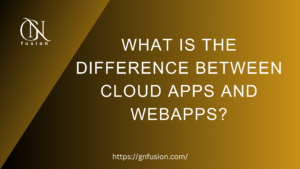 What is the difference between cloud apps and webapps