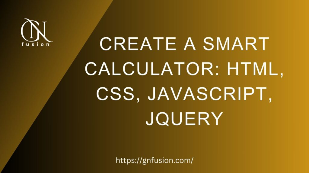 Create a Smart Calculator HTML, CSS, JavaScript, jQuery