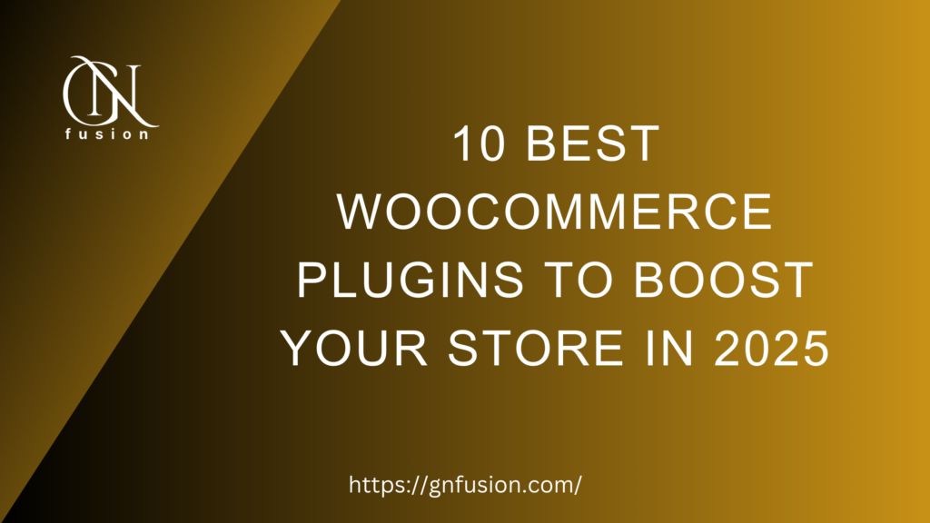 10 Best WooCommerce Plugins to Boost Your Store in 2025