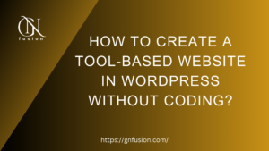 How do I create a tool-based website without coding in WordPress?