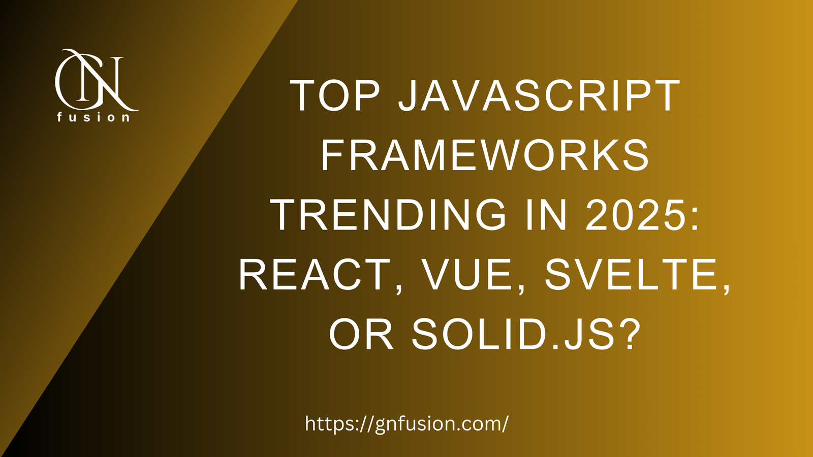 Top JavaScript Frameworks Trending in 2025: React, Vue, Svelte, or Solid.js?