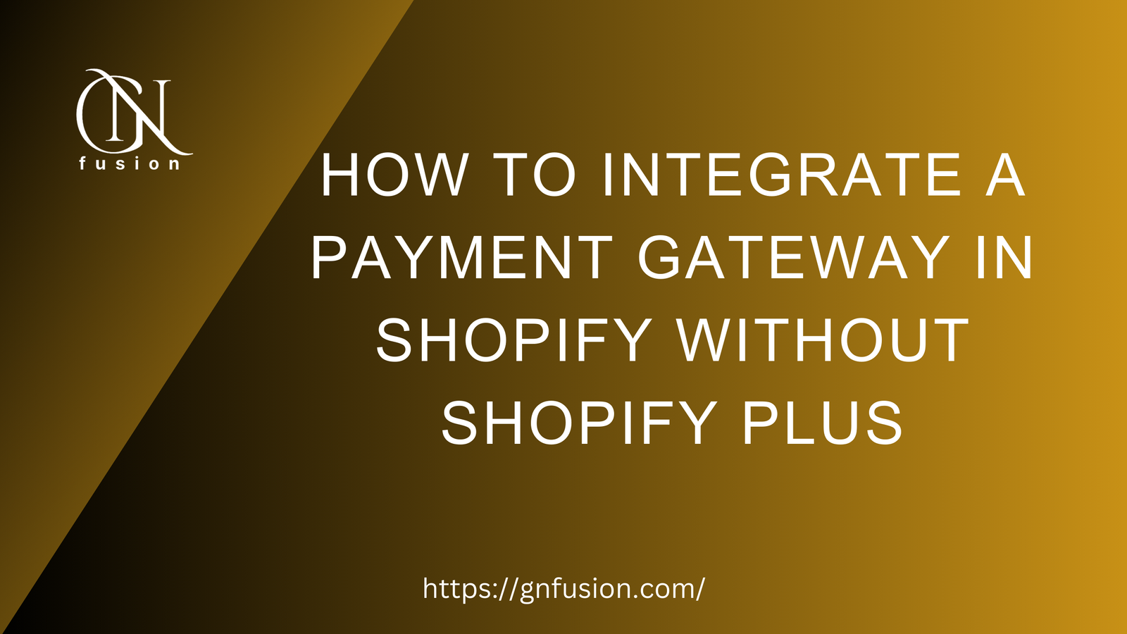 How to Integrate a Payment Gateway in Shopify Without Shopify Plus