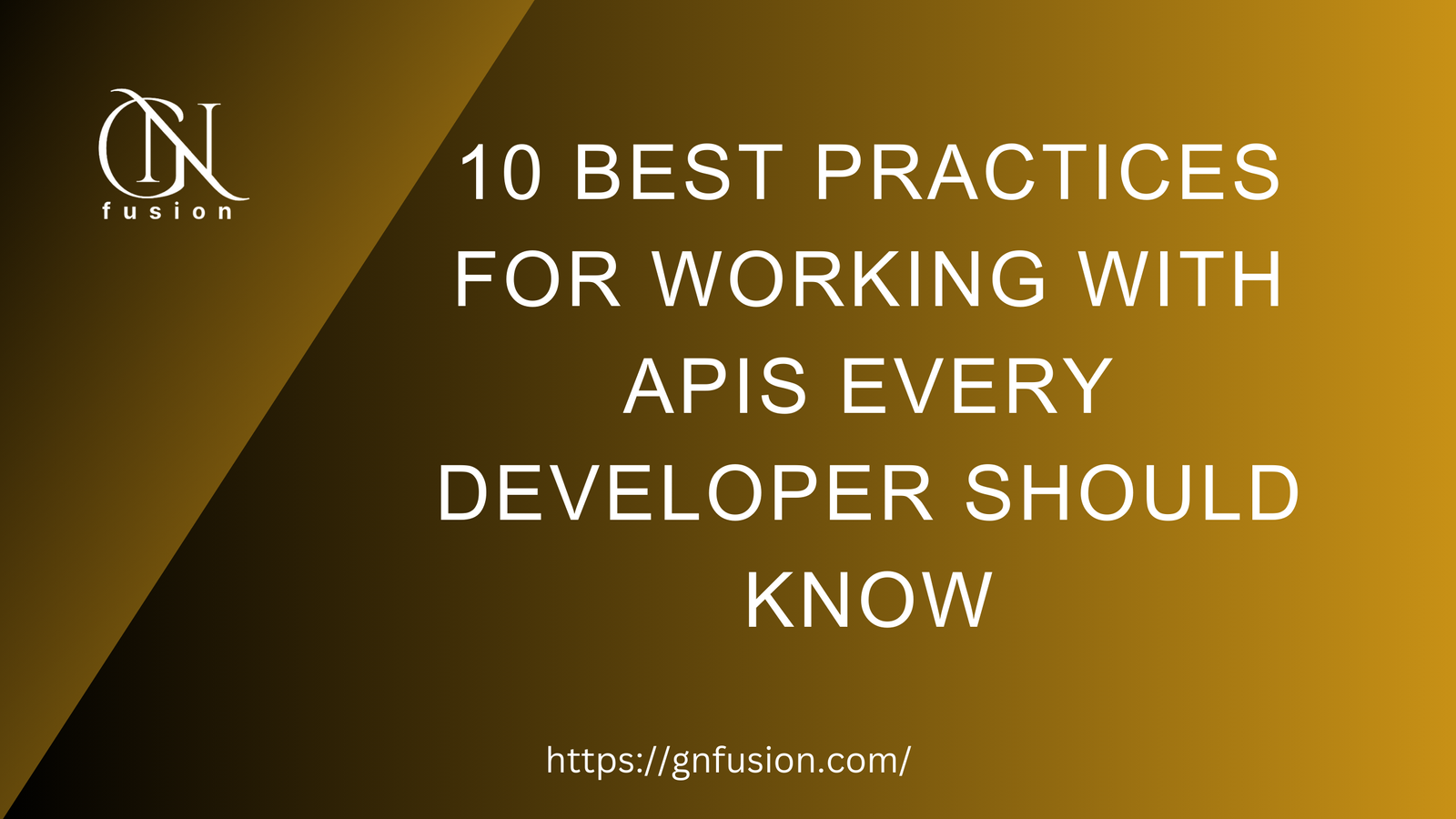 10 Best Practices for Working with APIs Every Developer Should Know
